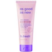 b.fresh As Good As New Skin Renewal Body Serum 236 ml